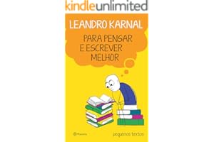 Para Pensar e Escrever Melhor: Pequenos Textos